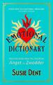 An Emotional Dictionary: Real Words for How You Feel, from Angst to Zwodder