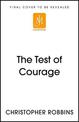 The Test of Courage: The true story of Holocaust survivor and Nazi hunter, Michel Thomas, and his lifelong war against ignorance