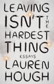 Leaving Isn't the Hardest Thing: The New York Times bestseller