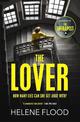 The Lover: A twisty scandi thriller about a woman caught in her own web of lies