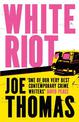 White Riot: The Sunday Times Thriller of the Month