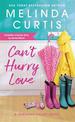 Can't Hurry Love: Includes a bonus novella