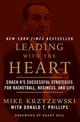 Leading with the Heart: Coach K's Successful Strategies for Basketball, Business, and Life