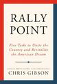 Rally Point: Five Tasks to Unite the Country and Revitalize the American Dream