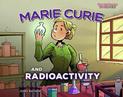 Marie Curie and Radioactivity