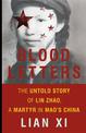 Blood Letters: The Untold Story of Lin Zhao, a Martyr in Mao's China