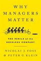 Why Managers Matter: The Perils of the Bossless Company