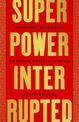 Superpower Interrupted: The Chinese History of the World