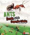 Ants: Secrets of Their Cooperative Colonies (Amazing Animal Colonies)