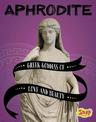 Aphrodite: Greek Goddess of Love and Beauty (Legendary Goddesses)