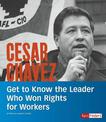 Cesar Chavez: Get to Know the Leader Who Won Rights for Workers (People You Should Know)