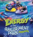 Energy at the Amusement Park (Amusement Park Science)