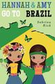 Hannah & Amy Go to Brazil