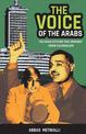 The Voice of the Arabs: The Radio Station That Brought Down Colonialism