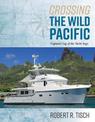 Crossing the Wild Pacific: Captain's Log of the Yacht Argo