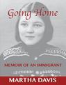 Going Home: Memoir of an Immigrant