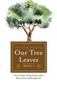 Our Tree Leaves: Book I