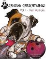 Canine Caricatures: Vol. I - Pet Portraits