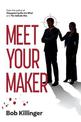 Meet Your Maker