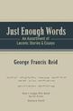 Just Enough Words: An Assortment of Laconic Stories and Essays