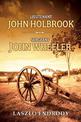 Lieutenant John Holbrook, Sergeant John Wheeler