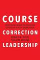 Course Correction Leadership: Identify and Engage the Collective Leadership in Your Organization