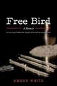 Free Bird: A Memoir