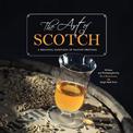 The Art of Scotch: A Regional Sampling of Flavor Profiles