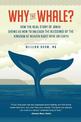 Why the Whale?: How the Real Story of Jonah Shows Us How to Unleash the Blessings of the Kingdom of Heaven Right Here on Earth