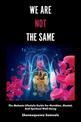 We Are Not the Same: The Melanin Lifestyle Guide for Nutrition, Mental, And Spiritual Well-Being