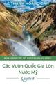 Cac Vuon Quoc Gia Lon Nuoc My: Quyen 4