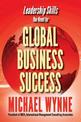 Global Business Success: Leadership Skills You Need for Global Business