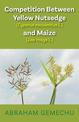 Competition Between Yellow Nutsedge(Cyperus esculentus L) & Maize (Zea mays)