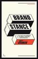 Brand Stance: Your step-by-step guidebook for building a purposeful and thriving brand