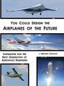 You Could Design the Airplanes of the Future: Inspiration for the Next Generation of Aerospace Engineers