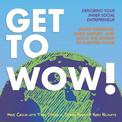 GET TO WOW: EXPLORING YOUR INNER SOCIAL ENTREPRENEUR