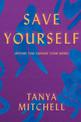 Save Yourself: (Before You Change Your Mind)