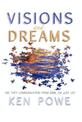 Visions and Dreams: Are They Communication from God, or Just Us?