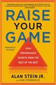 Raise Your Game: High-Performance Secrets from the Best of the Best