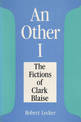 Other I: The Fictions of Clark Blaise