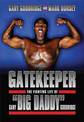 Gatekeeper: The Fighting Life of Gary 'Big Daddy' Goodridge