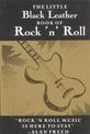 The Little Black Leather Book of Rock 'n' Roll