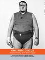 One Ring Circus - Parallax: Extreme Wrestling in the Minor Leagues