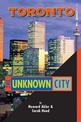 Toronto - The Unknown City