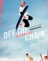 Off the Chain: An Insider's History of Snowboarding