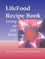 LifeFood Recipe Book: Living on Life Force