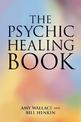 The Psychic Healing Book