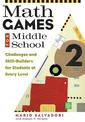 Math Games for Middle School: Challenges and Skill-Builders for Students at Every Level