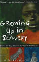 Growing Up in Slavery: Stories of Young Slaves as Told by Themselves