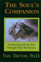 The Soul's Companion: Connecting with the Soul Through Daily Meditations